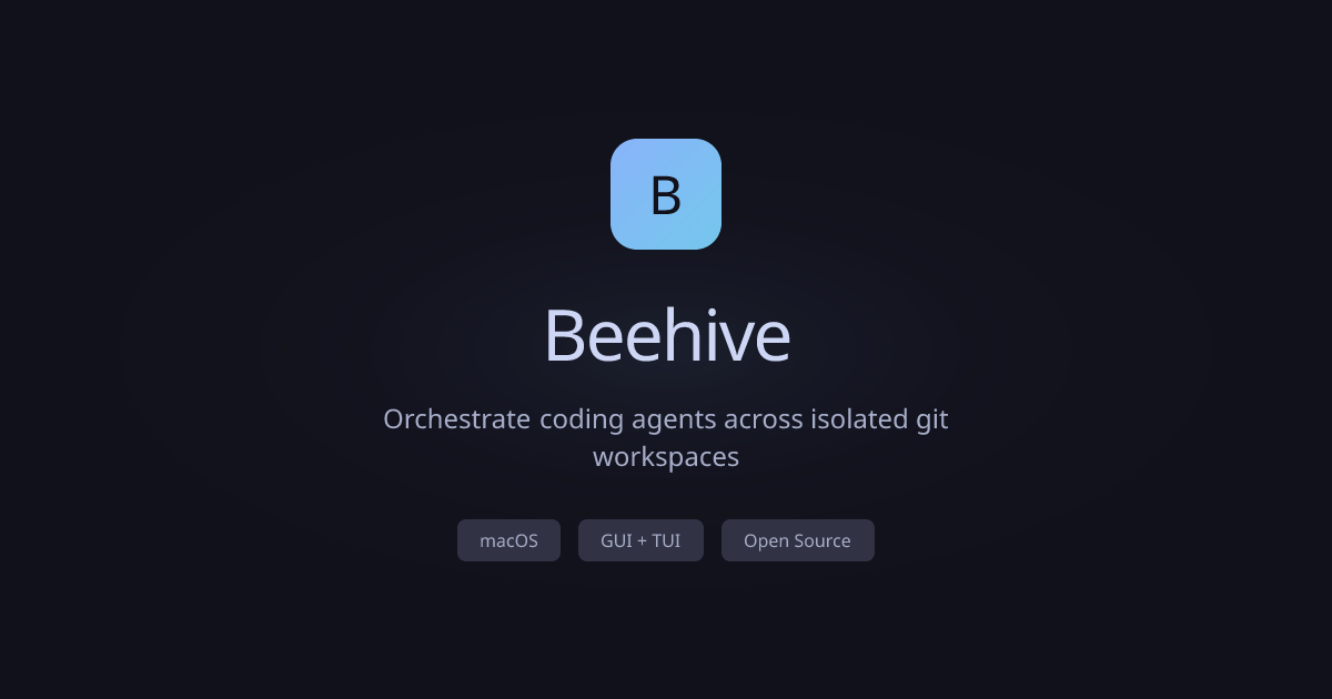 Beehive — Orchestrate Coding Agents